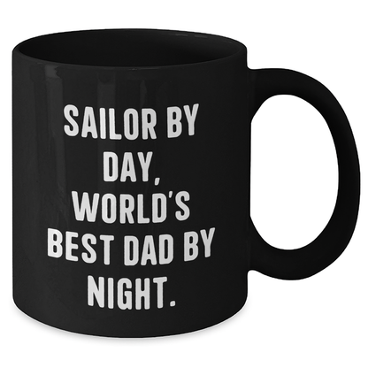 Sailor Gifts for Men By Day, World's Best Dad Mugs By Night, Funny Coffee Gifts from Family, Unique Father's Day - Victory Thru Vision 