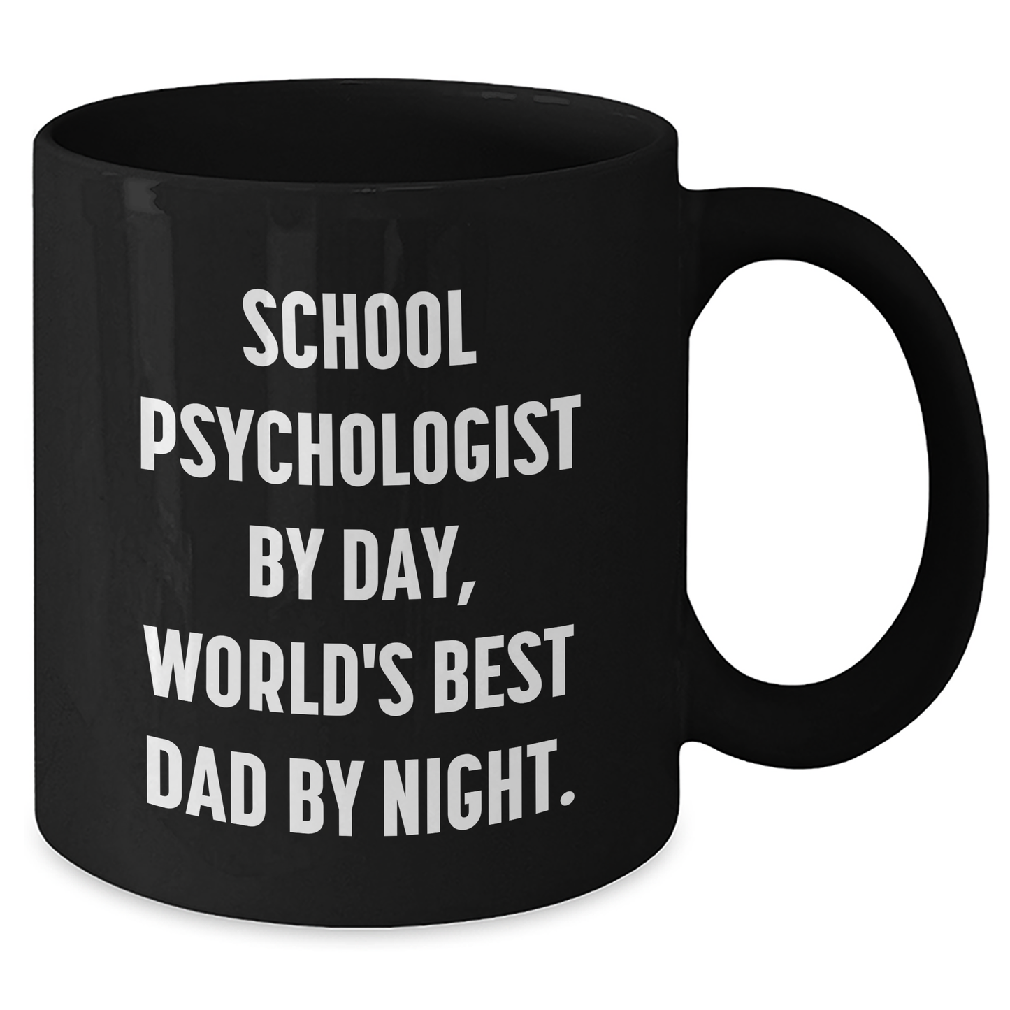 School Psychologist Gifts, Funny Quote Mugs for Mom, Black Coffee Mug, 'School Psychologist By Day, World's Best Dad By Night.' - Additional