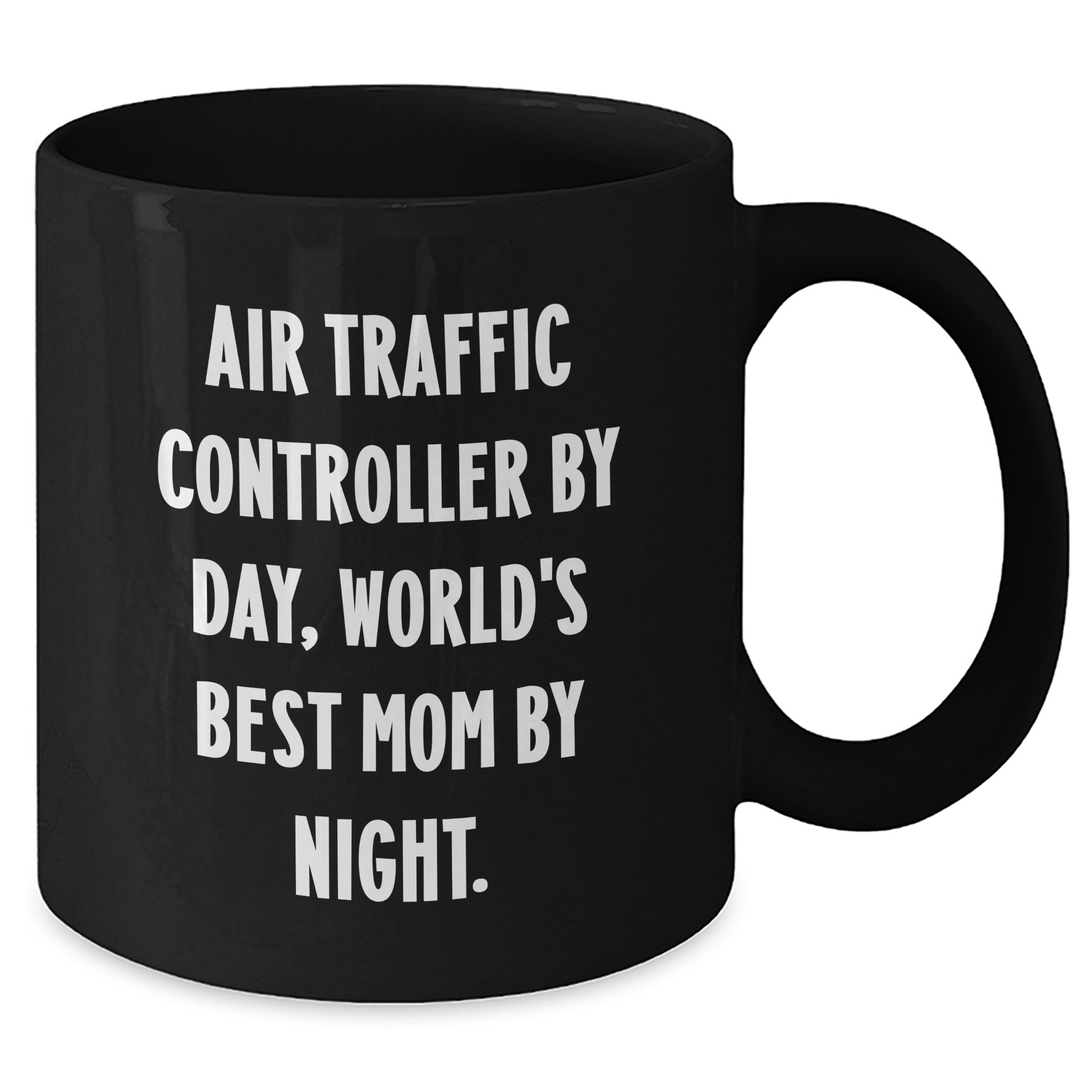Air Traffic Controller Funny Gifts from Mom to Dad on Father's Day - Black Coffee Mug with Quote 'Air Traffic Controller By Day, World's Best Mom By Night.' - Victory Thru Vision 
