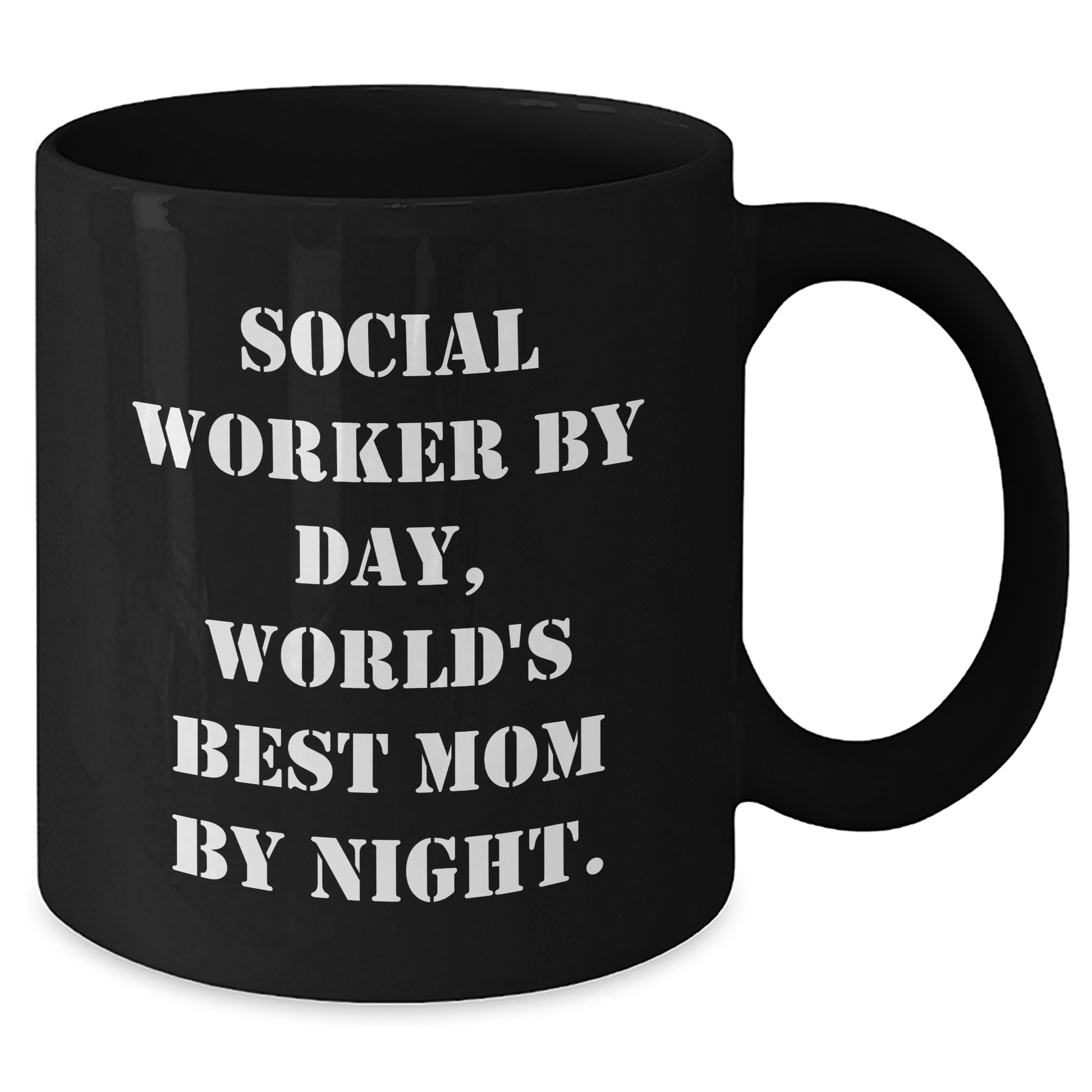 Social Worker Gifts, Funny Quote, Black Coffee Mug, Mother's Day, Gifts from Mom, Gifts for Social Worker, 'By Day, World's Best Mom By Night.' - Additional