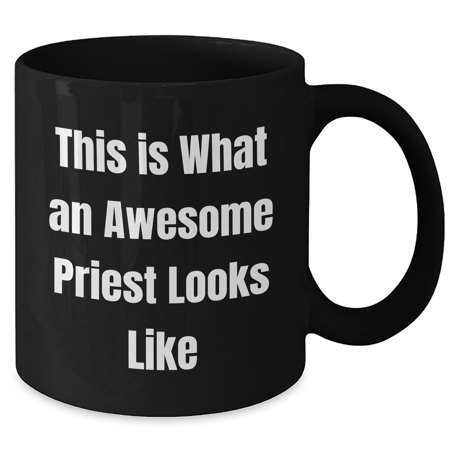 Funny Priest Quotes Black Coffee Mugs Gifts for Priest from Family - Father's Day Unique Gifts - Victory Thru Vision 