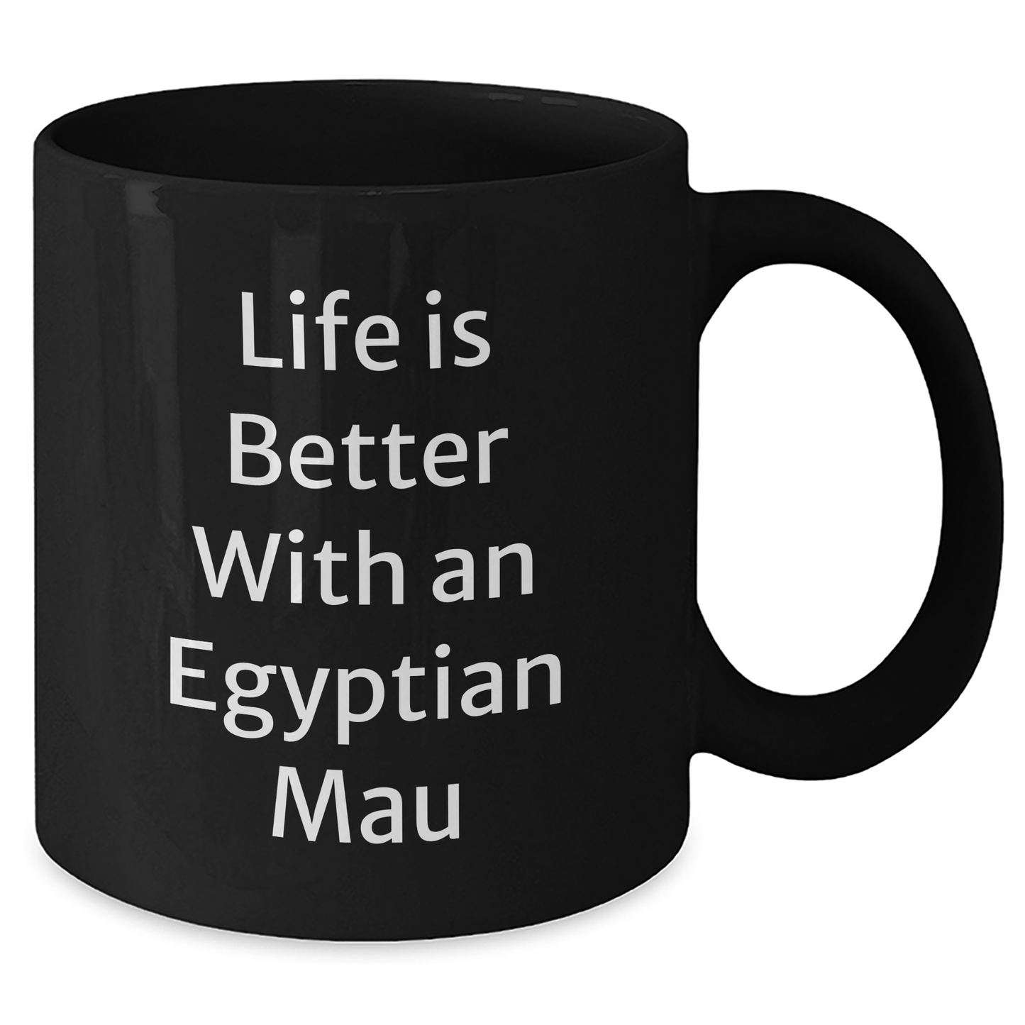 Egyptian Mau Cat Gifts for Men, Funny Black Coffee Mug with 'Life Is Better With An Egyptian Mau' Quote, Father's Day Unique Gifts from Family - Victory Thru Vision 