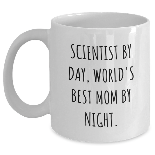 Scientist Gifts, Funny White Coffee Mug for Dad, 'Scientist By Day, World's Best Mom By Night.' Quote, 11oz or 15oz Capacity, Microwave and Dishwasher Safe - Main