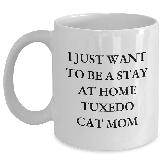 Tuxedo Cat Mom Gifts from Men to Friends for Father's Day - Funny Quote White Coffee Mug, 11oz or 15oz, Ceramic, Microwave, and Dishwasher Safe - Main