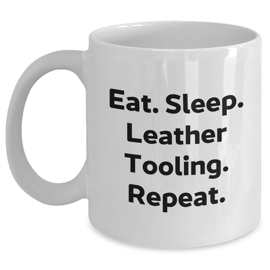 Leather Tooling Lovers' White Coffee Mug, Funny Gifts from Family for Dad, Eat. Sleep. Leather Tooling. Repeat. on Father's Day - Main
