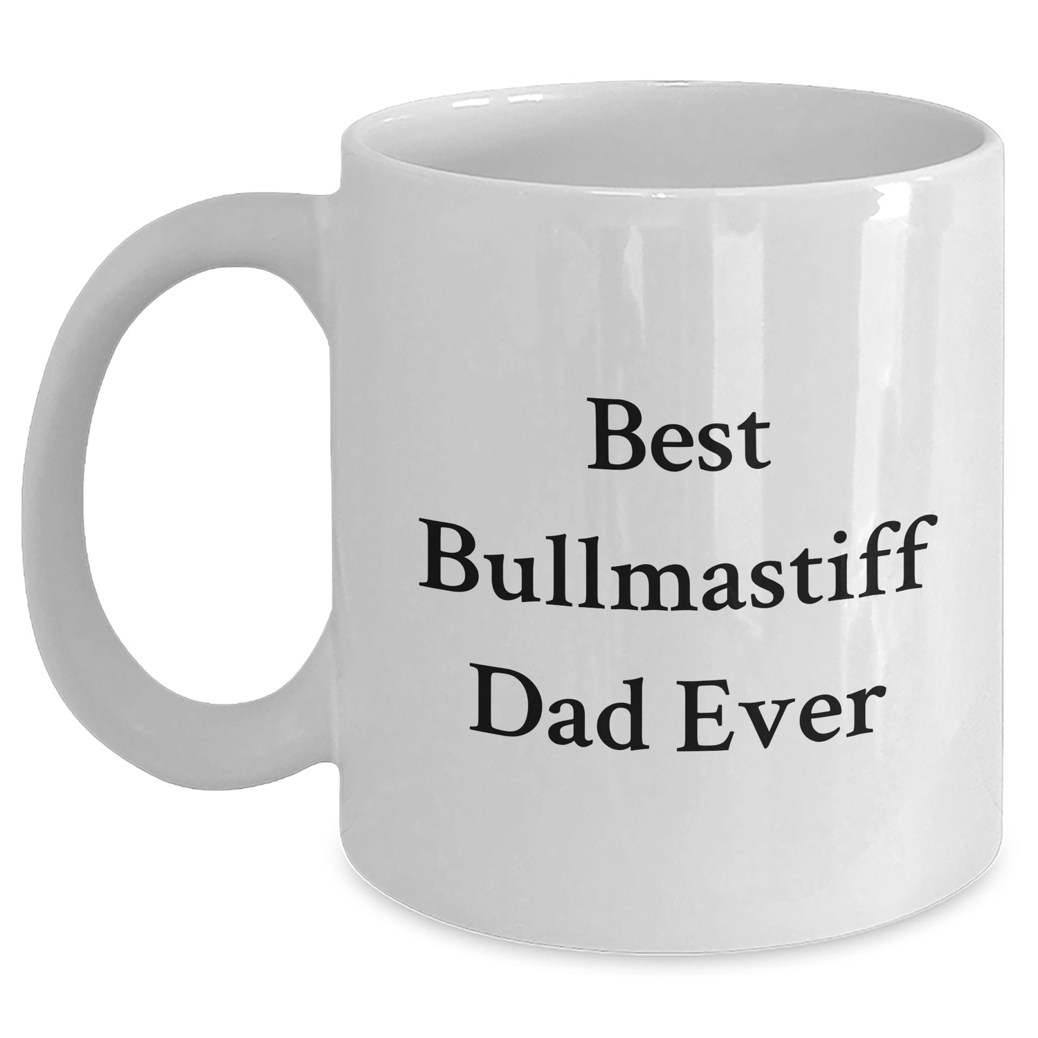 Funny Bullmastiff Dog Lover Gifts from Mom, Dad, or Friends - Best Bullmastiff Dad Ever Quote on White Coffee Mug for Father's Day - Victory Thru Vision
