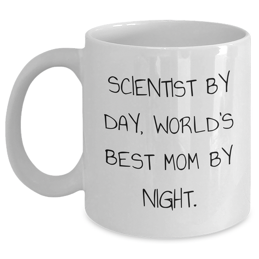 Scientist By Day Funny White Coffee Mug, Gifts from Mom to World's Best Dad on Father's Day, 11oz or 15oz Ceramic Mug - Main