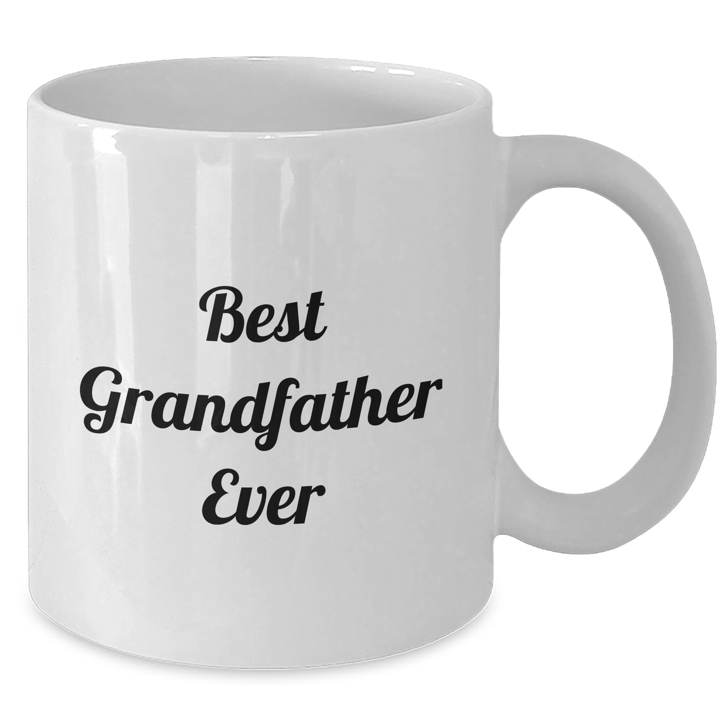 Funny Grandfather Gifts, Best Grandfather Ever White Coffee Mug, Unique Mother's Day Unique Gifts from Men to Grandfather, 11oz or 15oz Ceramic Mug - Victory Thru Vision 