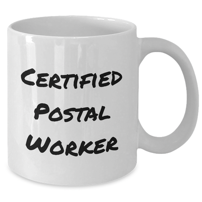 Funny Certified Postal Worker Gifts for Men, White Coffee Mug for Father's Day, 'I'm Not Late, I'm Just On Postal Time' Quote - Victory Thru Vision 