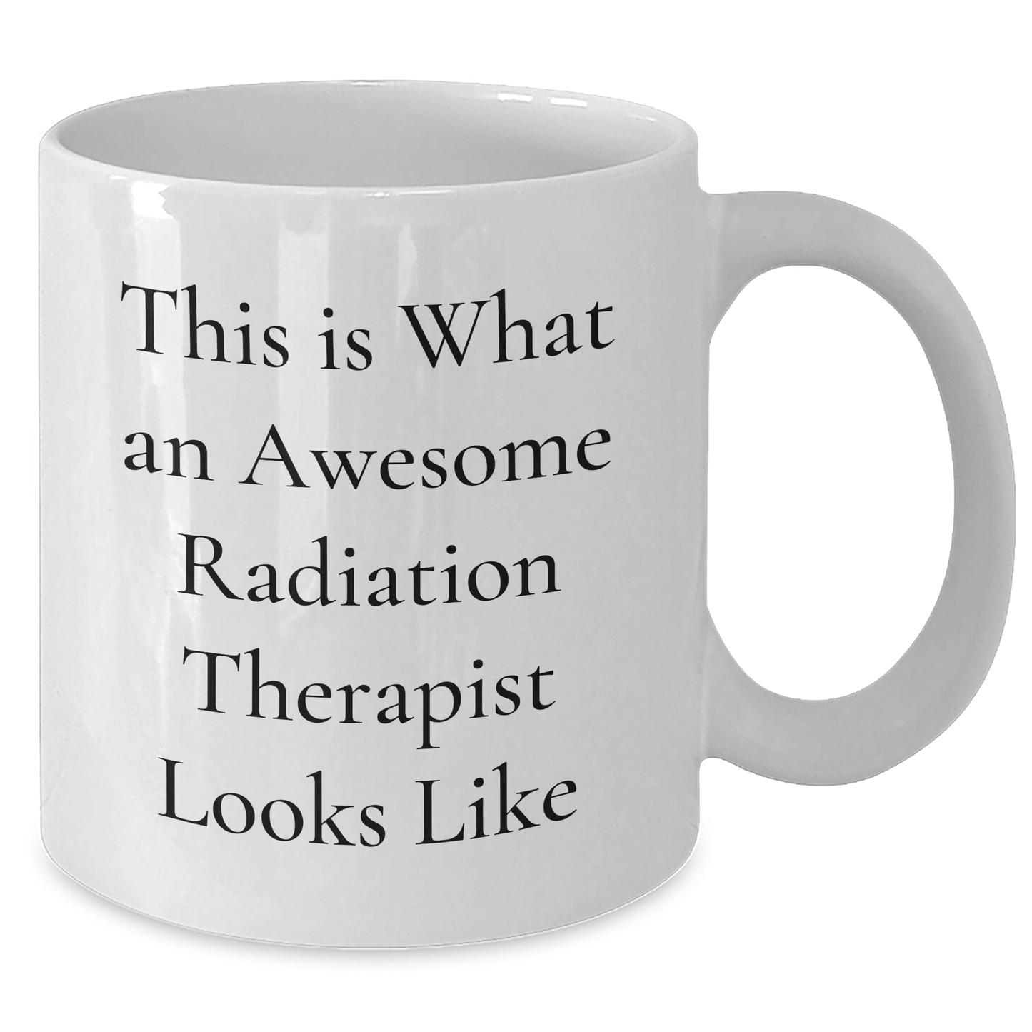 Funny Radiation Therapist Gifts from Men, White Coffee Mugs for Radiation Therapist, This Is What An Awesome Radiation Therapist Looks Like, Father's Day Unique Gifts - Victory Thru Vision 