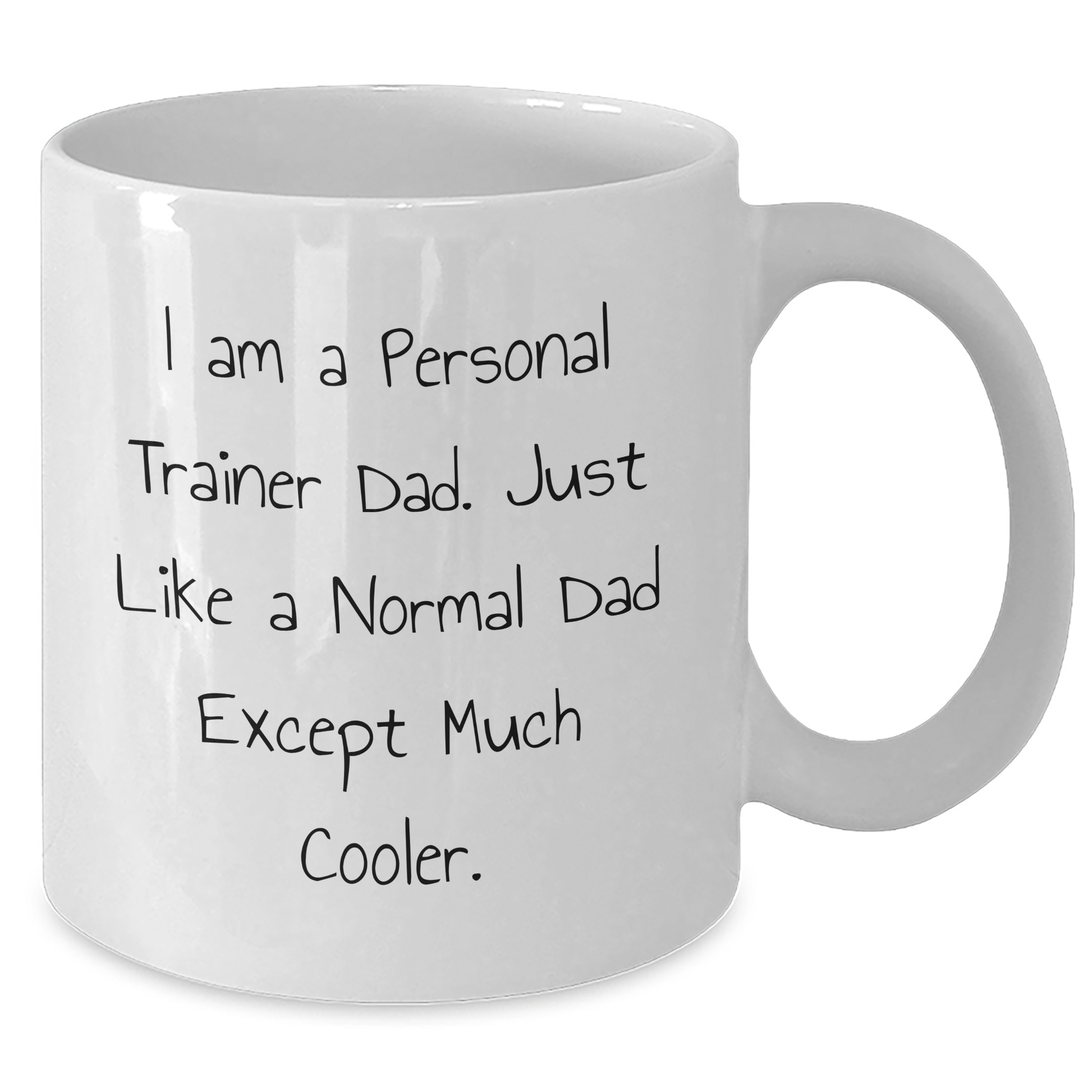 Personal Trainer Dad Gifts, Funny White Coffee Mug for Father's Day, 'I Am A Personal Trainer Dad', 11oz or 15oz Ceramic Mug, Gifts from Dad to Personal Trainer - Additional