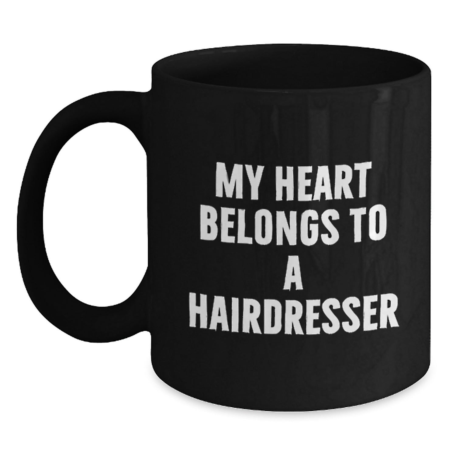 Funny Hairdresser Gifts from Men to Women, Valentine's Unique Gifts for Hairdresser, Black Coffee Mug with 'My Heart Belongs To A Hairdresser' - Main