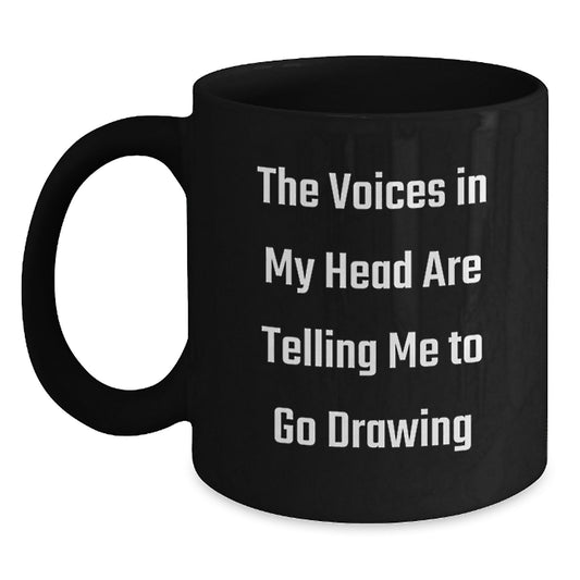 Funny Drawing Gifts for Friends from Men, Unique Black Coffee Mugs with 'The Voices In My Head Are Telling Me To Go Drawing' Quote, Perfect for Christmas - Main