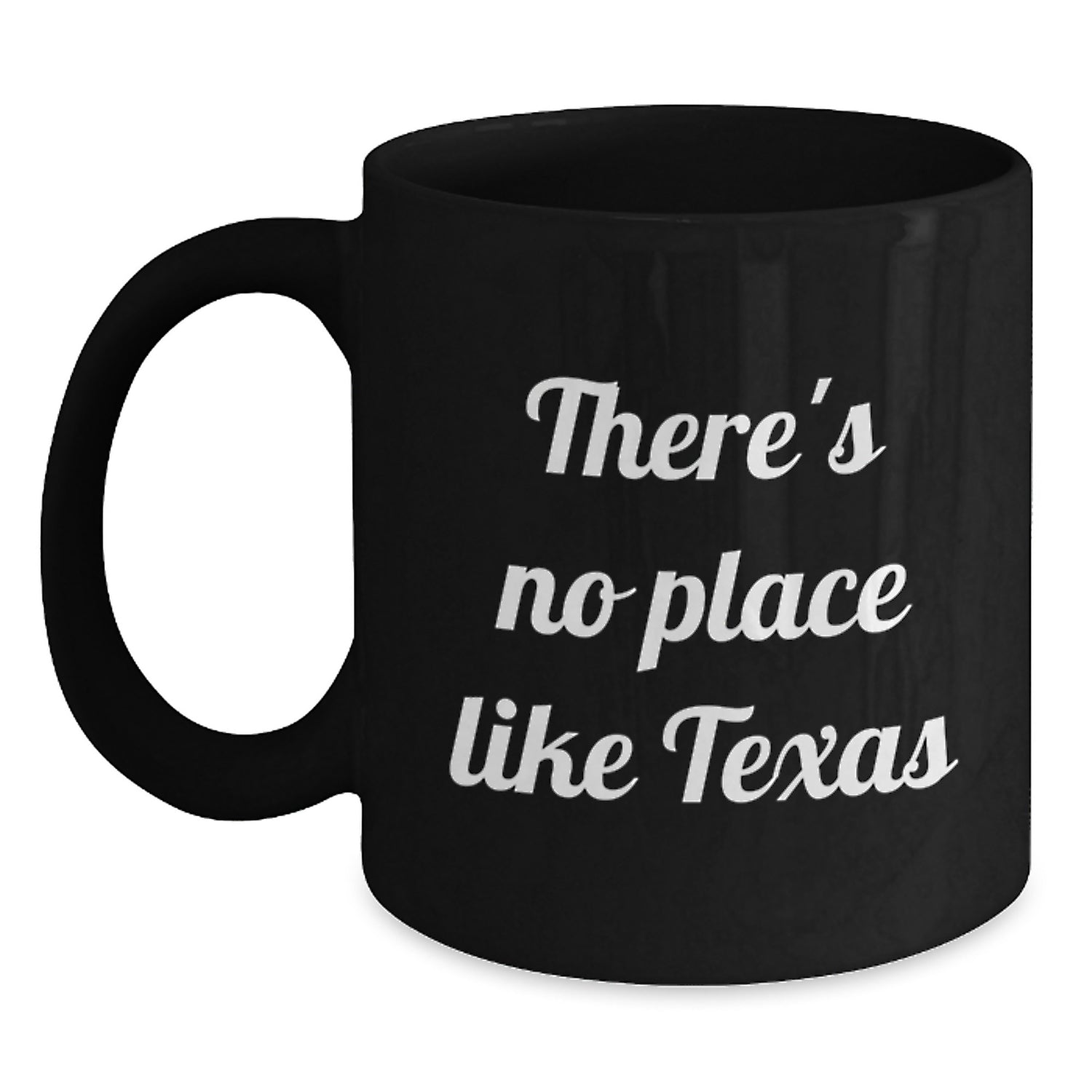 Texas Gifts from Friends and Family, Texas Christmas Unique Black Coffee Mugs with Funny Quote - 'There's No Place Like Texas' for Men Women Coworkers Family - Main