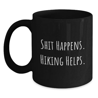 Funny Hiking Gifts for Friends, Black Coffee Mug from Men, Hiking Quote - 'Shit Happens. Hiking Helps.' Christmas Unique Gifts - Main