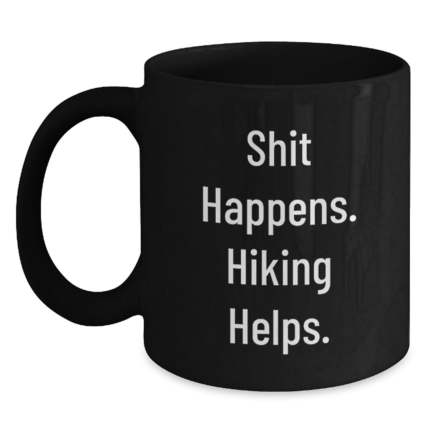 Funny Hiking Gifts for Men from Friends on Valentine's, Black Coffee Mug for Hiking Enthusiasts, Shit Happens Hiking Helps Quote Ceramic Mug - Main