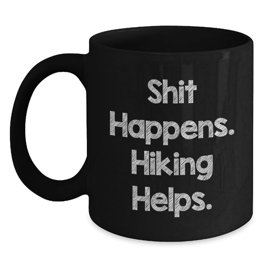 Funny Hiking Gifts for Men from Family, Black Coffee Mug with 'Shit Happens. Hiking Helps.', Christmas Unique Presents - Main