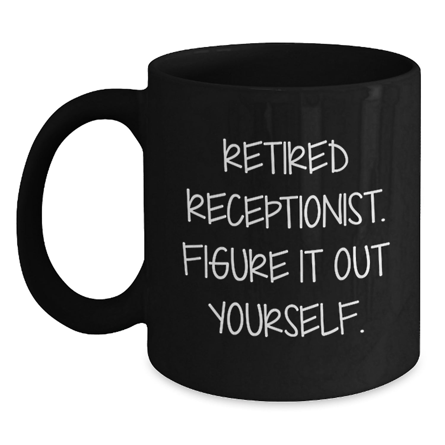 Funny Valentine's Gift for Receptionist, Black Coffee Mug with 'Figure It Out Yourself' Quote from Gifts from Coworkers - Main