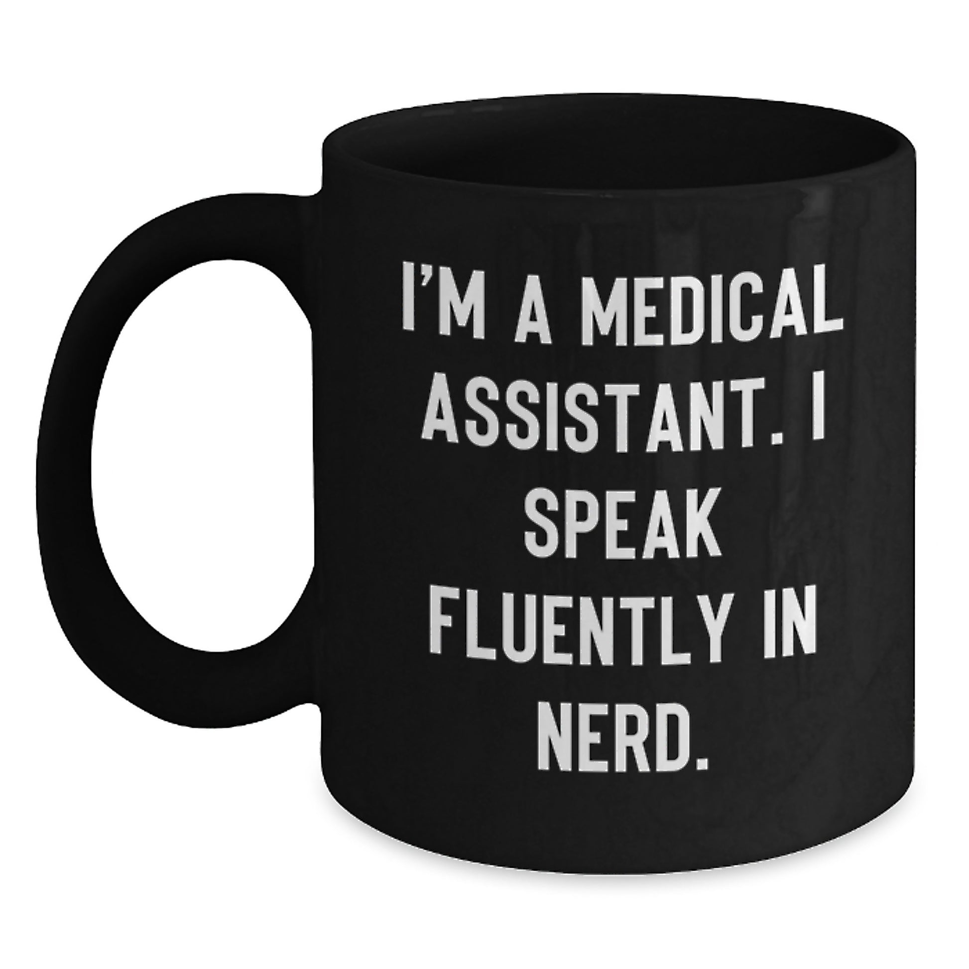 Medical Assistant Gifts, Funny Quote, Black Coffee Mug, Birthday Unique Gifts from Friends to Medical Assistants - Main