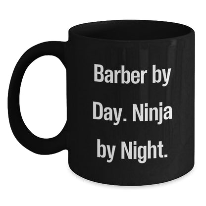 Funny Barber Gifts from Men, Unique Christmas Unique Gifts for Barber, 'Barber By Day. Ninja By Night.' Black Coffee Mug, Funny Christmas Unique Gifts, Perfect Christmas Unique Gifts - Main