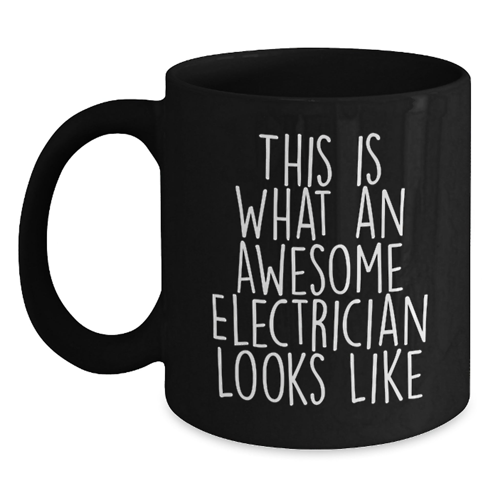 Funny Electrician Gifts from Men for Christmas Unique Gifts - Inspirational Black Coffee Mug, This Is What An Awesome Electrician Looks Like - Main