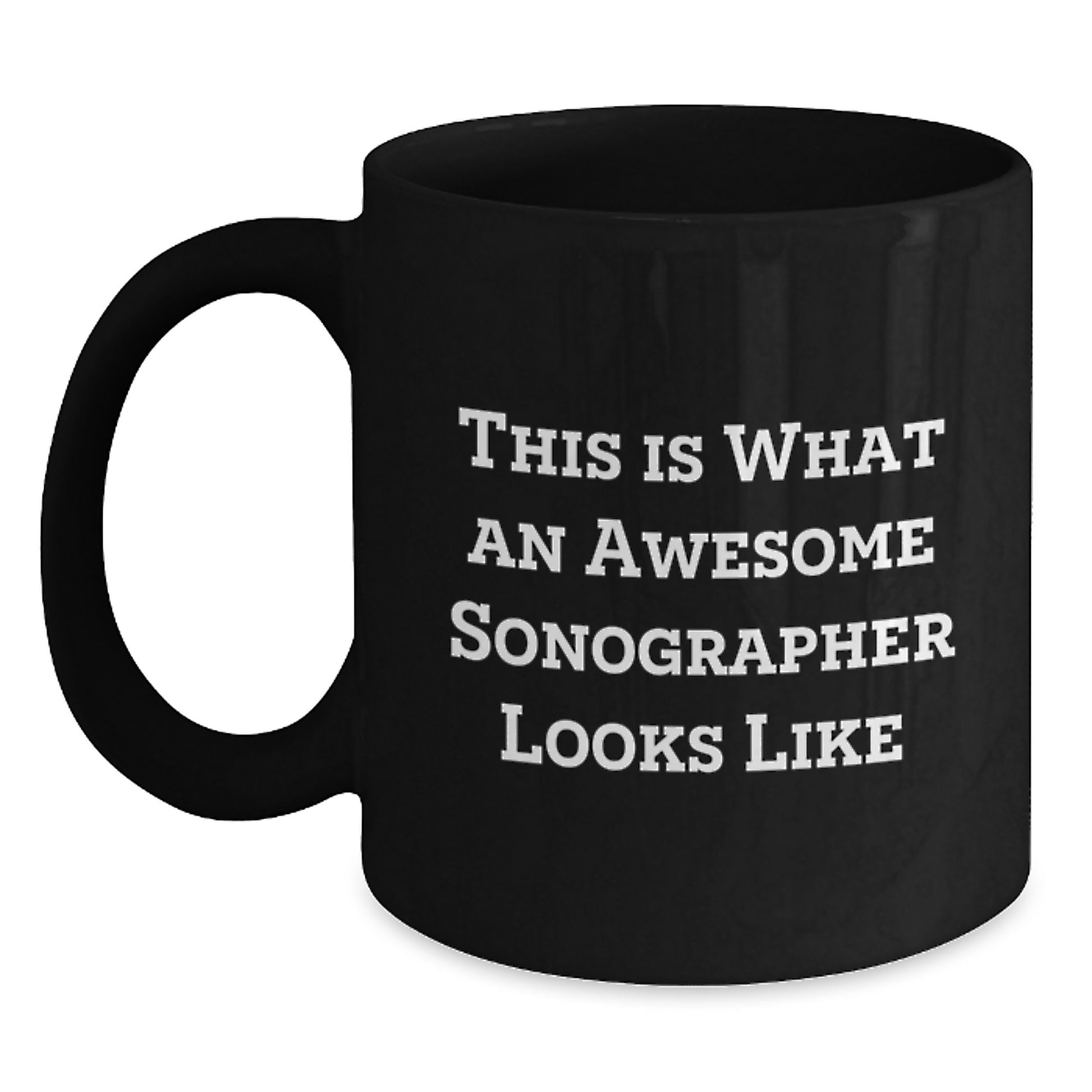 Funny Sonographer Gifts for Friends, Black Coffee Mug, This Is What An Awesome Sonographer Looks Like, Unique Christmas Unique Gifts from Friends to Sonographer - Main