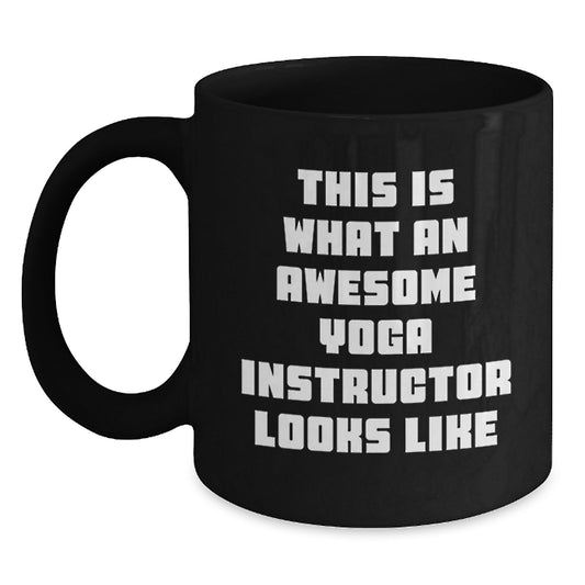 Funny Yoga Instructor Gifts for Men, Women, Friends - Awesome Black Coffee Mug - This Is What An Awesome Yoga Instructor Looks Like Gifts from Family - Main