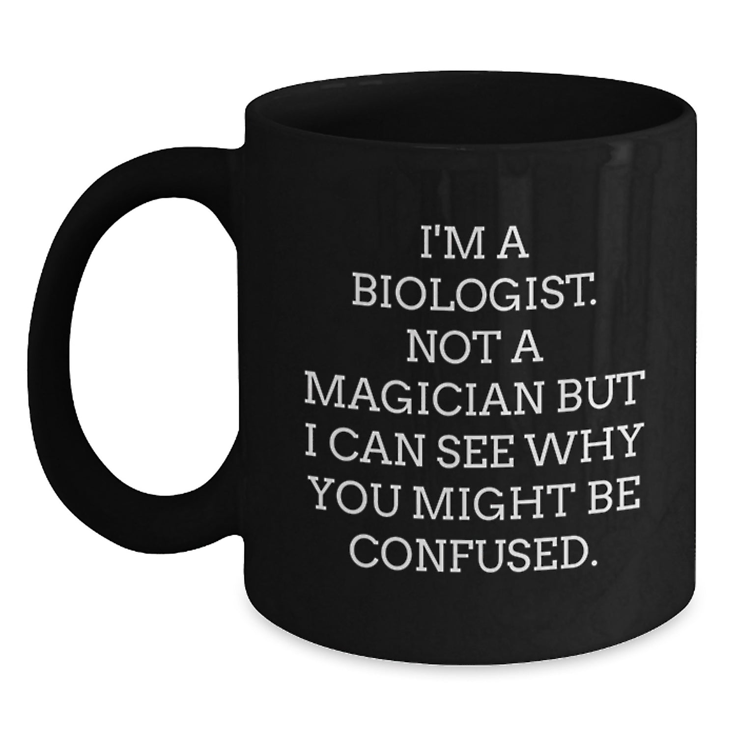 Funny Biologist Gifts for Him, 'I'm A Biologist, Not A Magician' Black Coffee Mugs, Christmas Unique Gifts from Friends and Family - Main