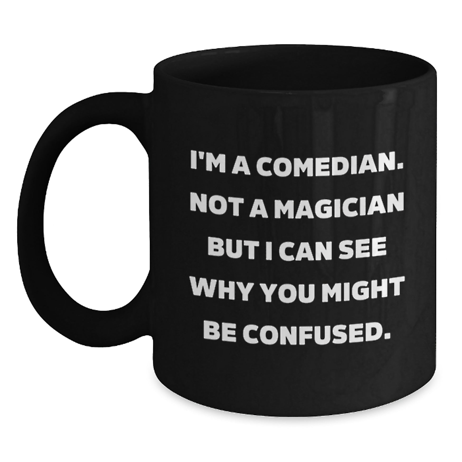 Funny Comedian Gifts from Men to Comedian Friends, Black Coffee Mug for Comedian Lovers, Christmas Unique Gifts for Comedian - Main