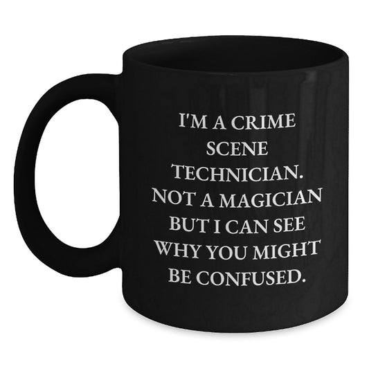 Funny Crime Scene Technician Gifts for Men - I'm Not a Magician But I Can See Why You Might Be Confused - Unique Black Coffee Mugs for Christmas - Main