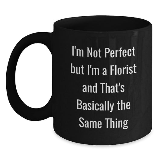 Funny Florist Gifts for Women, Black Coffee Mug, Christmas Unique Gifts, Gifts from Friends - Main