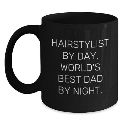 Hairstylist Gifts - Funny Quote Coffee Mug, Gifts from Dad to Hairstylist, Graduation Unique Gifts, Black Coffee Mug with Funny Quote 'Hairstylist by Day, World's Best Dad by Night.' - Main