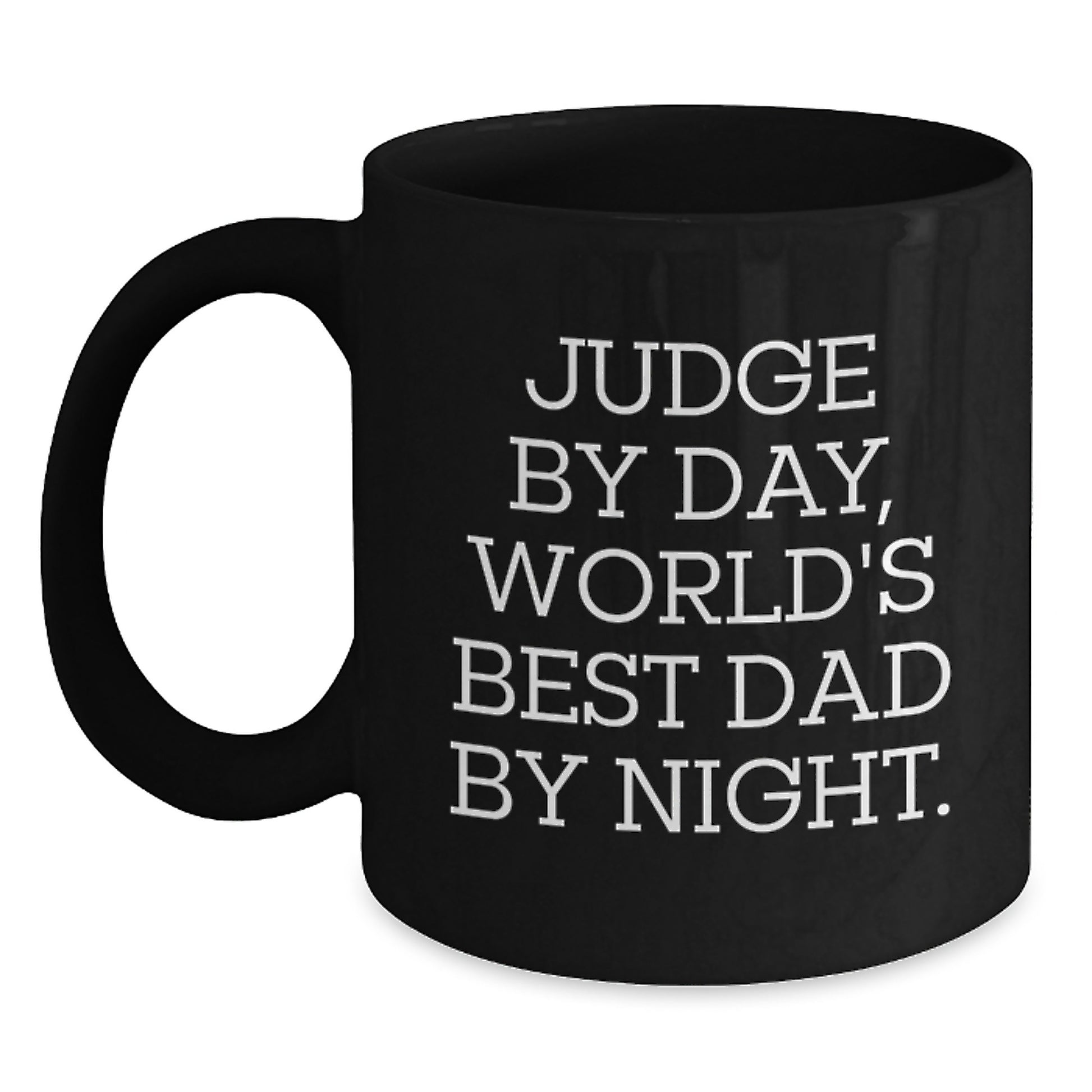 Funny Judge Gifts, Black Coffee Mugs, Perfect for Christmas Unique Gifts from Dad to Judge, 'Judge By Day, World's Best Dad By Night', 11oz or 15oz Ceramic Mug - Main