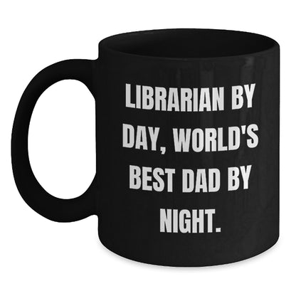 Funny Librarian Gifts from Dad, Unique Christmas Mugs for Librarian By Day, World's Best Dad By Night. - Main