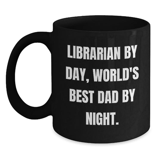 Funny Librarian Gifts from Dad, Unique Christmas Mugs for Librarian By Day, World's Best Dad By Night. - Main