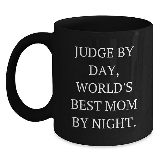 Funny Judge Gifts from Family - Christmas Unique Presents for Judge with 'Judge By Day, World's Best Mom By Night' Quote on Black Coffee Mug - Main