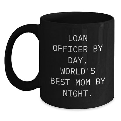 Funny Loan Officer Gifts, Black Coffee Mug, 'Loan Officer By Day, World's Best Mom By Night.' Quote, Unique Christmas Unique Gifts from Mom to Loan Officer - Main