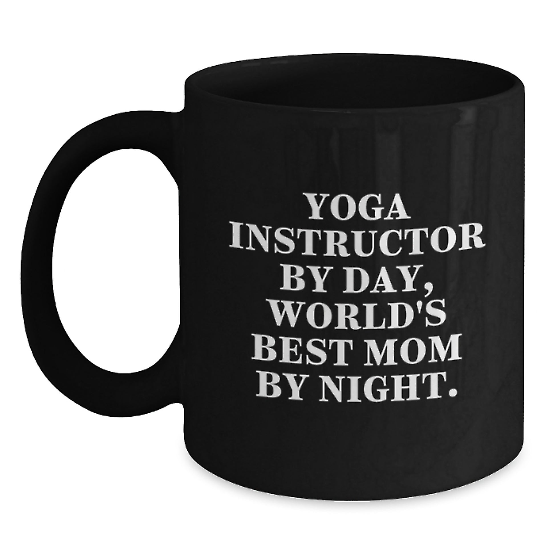 Funny Yoga Instructor Gifts, Yoga Instructor Mug with World's Best Mom Quote - Black Coffee Mug, Ideal Gift for Yoga Instructor by Day - Main