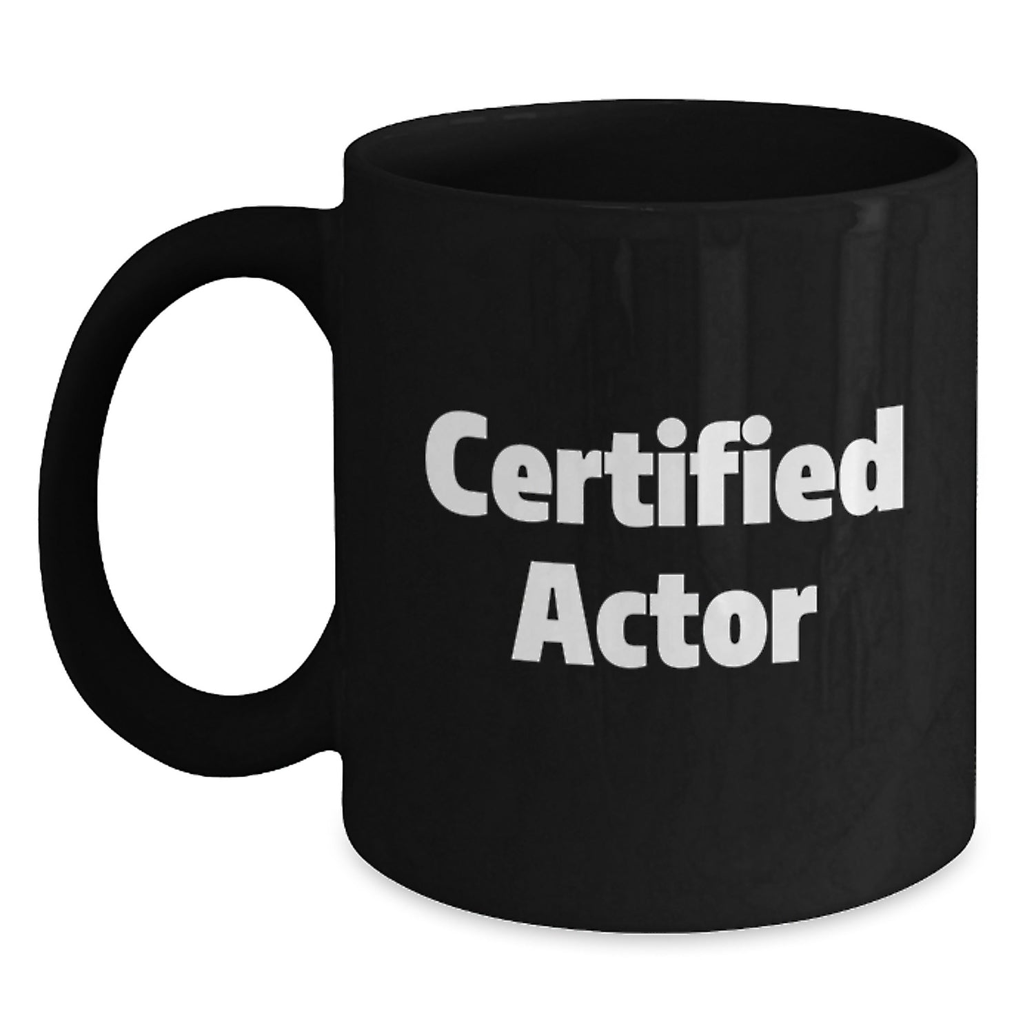 Funny Actor Quotes Gifts from Family to Graduation, Actor Black Coffee Mug, Inspirational Encouragement for Men, 11oz or 15oz, Microwave and Dishwasher Safe - Main