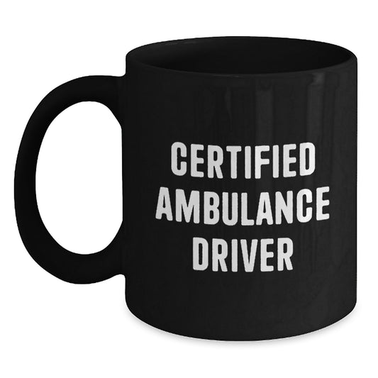 Funny Certified Ambulance Driver Gifts from Men - Black Coffee Mug for Ambulance Driver Christmas Unique Gifts - Main