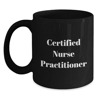 Funny Gifts from Friends and Family to Certified Nurse Practitioner - Black Coffee Mug for Valentine's - Main