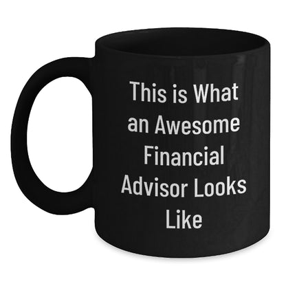 Funny Gifts from Men to Financial Advisor Friends, Black Coffee Mug for Valentine's Unique Gifts - Main
