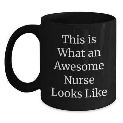Funny Nurse Gifts from Family, for Birthday - This Is What An Awesome Nurse Looks Like, Black Coffee Mug, 11oz or 15oz - Main