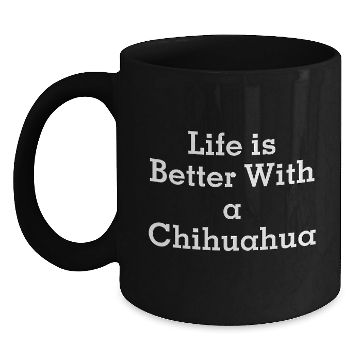 Charming Chihuahua Dog Lover Funny Quote Gift for Him from Friends, Valentine's Unique Coffee Mug, Black Coffee Mug - Main