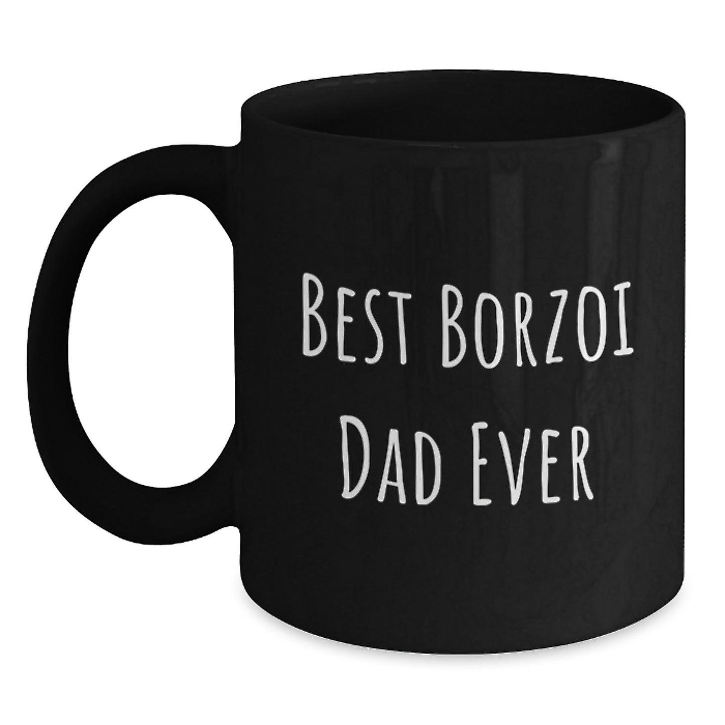 Funny Borzoi Dog Gifts for Dad, Black Coffee Mug, Best Borzoi Dad Ever Quote, Valentine's Unique Gifts from Men to Borzoi Dog Lover - Main