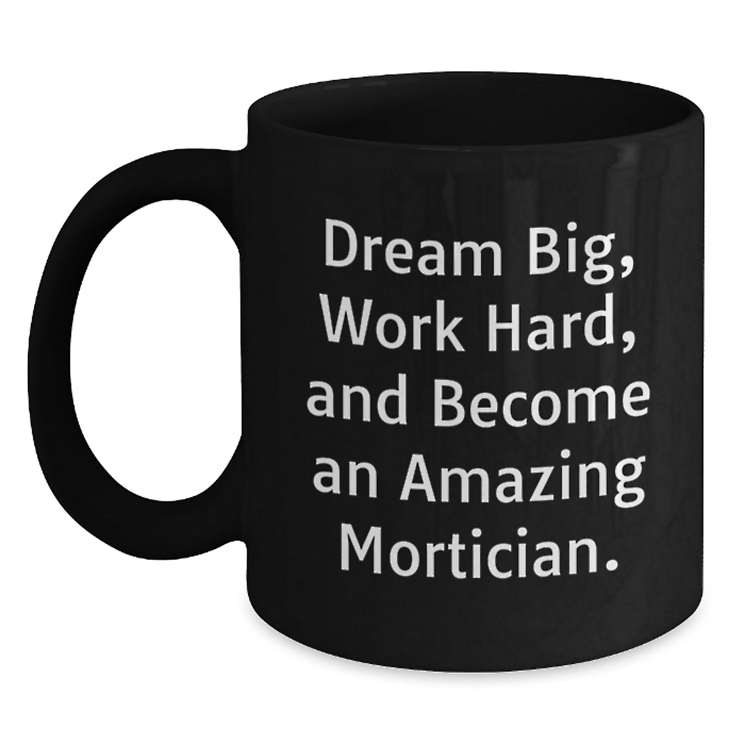 Gifts from Family for Amazing Mortician Black Coffee Mug, Funny Inspirational Quote, Christmas Unique Gifts for Mortician Men - Main