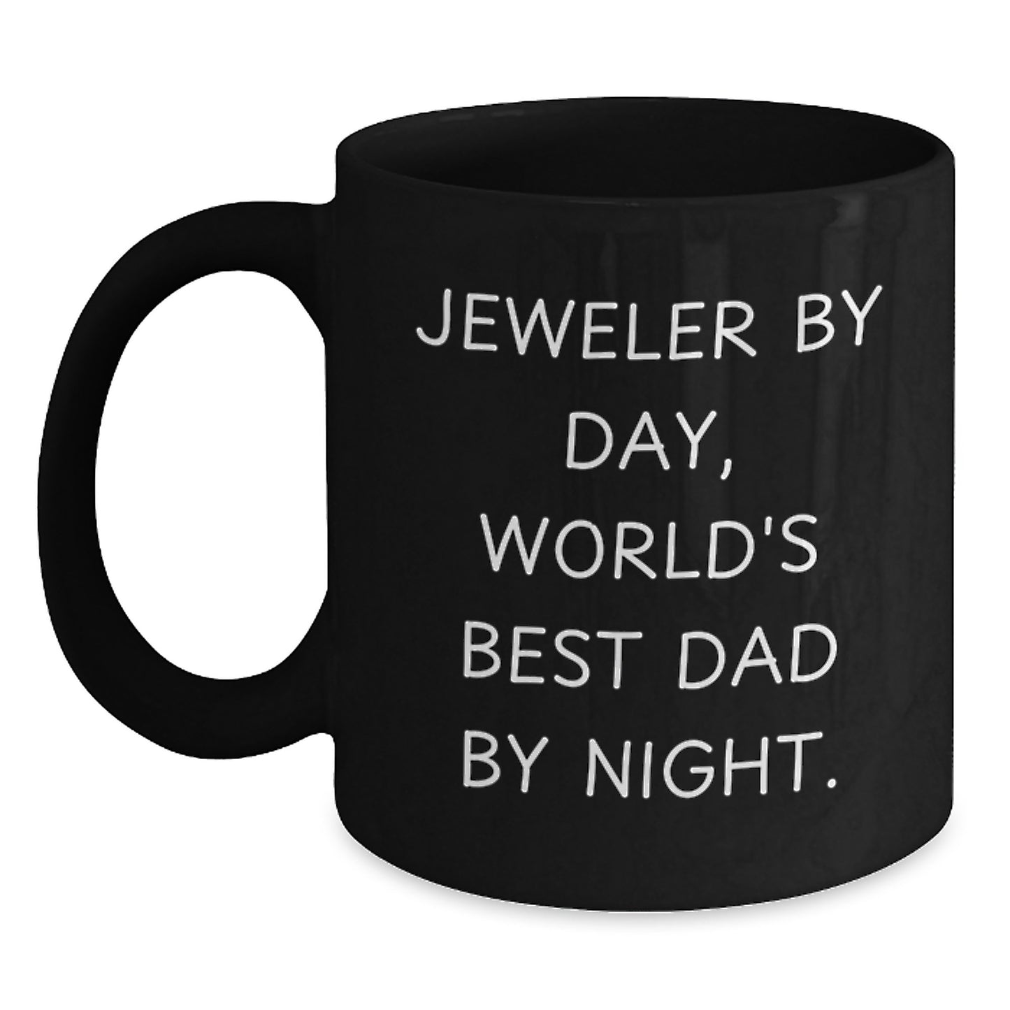 Jeweler Gifts for Men, Funny Black Coffee Mug, Graduation Unique Gifts from Family, 'Jeweler By Day, World's Best Dad By Night.' - Main