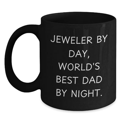 Jeweler Gifts for Men, Funny Black Coffee Mug, Graduation Unique Gifts from Family, 'Jeweler By Day, World's Best Dad By Night.' - Main