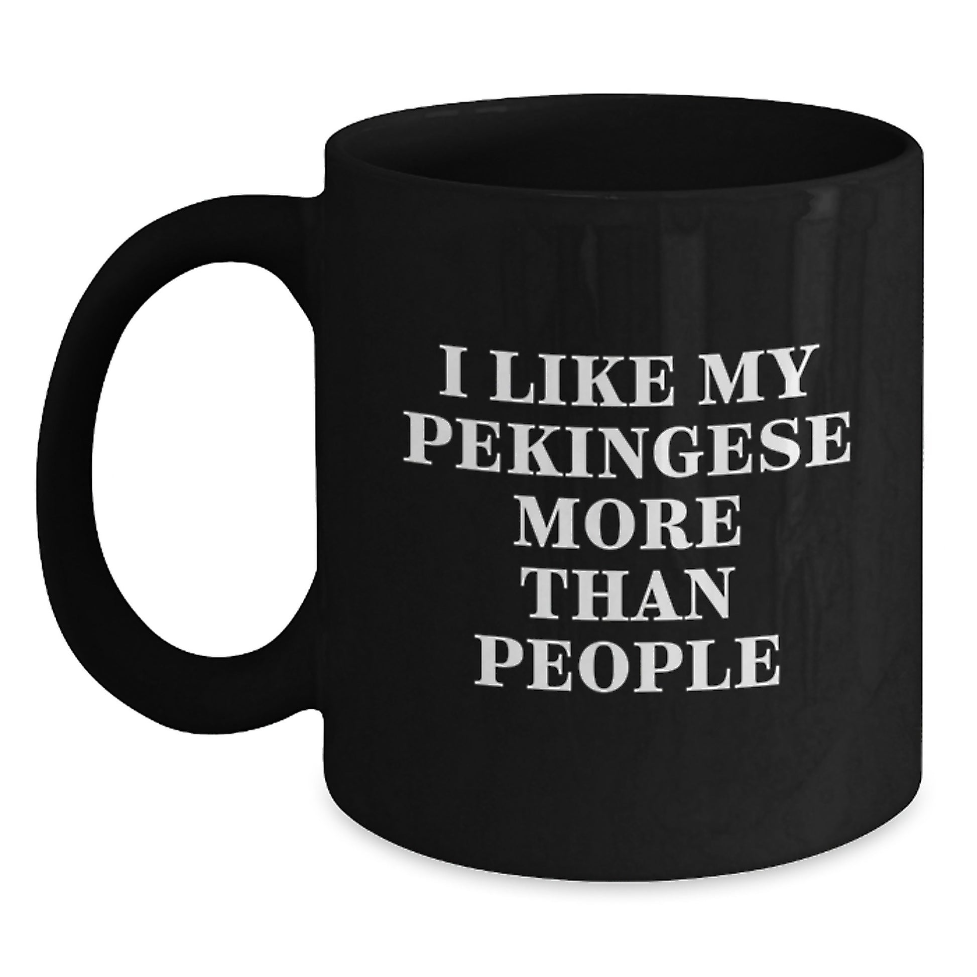 Funny Pekingese Dog Lovers Gifts from Friends, Family, or Coworkers - I Like My Pekingese More Than People, Black Coffee Mug for Birthday Unique Gifts - Main