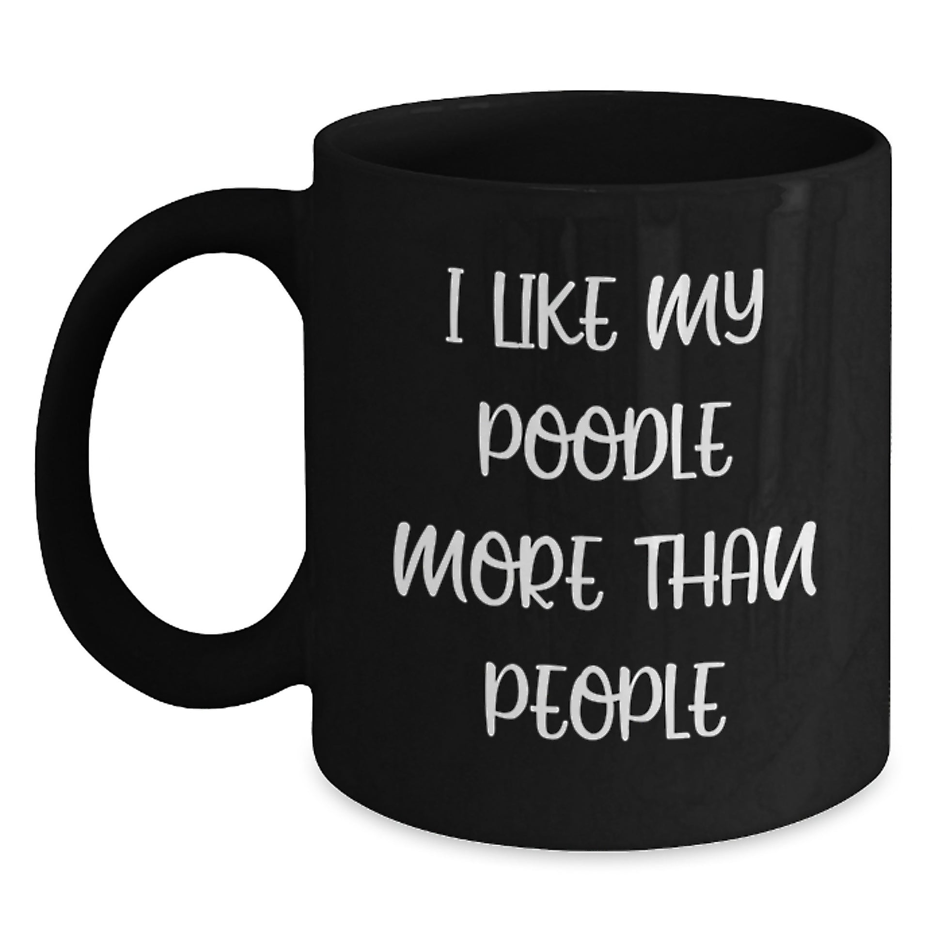 Funny Poodle Dog Lovers Gifts from Friends, Unique Birthday Unique Gifts for Poodle Dog Owners I Like My Poodle More Than People Black Coffee Mug - Main